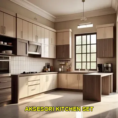 Aksesori Esensial untuk Kitchen Set Modern yang Harus Dimiliki